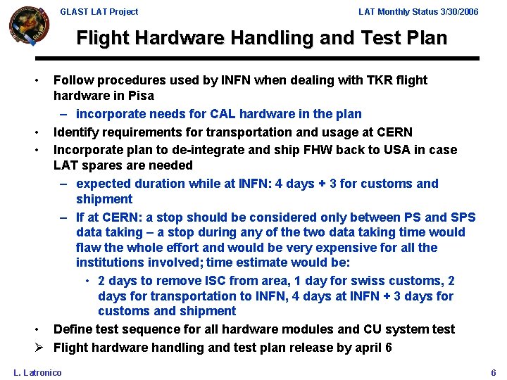 GLAST LAT Project LAT Monthly Status 3/30/2006 Flight Hardware Handling and Test Plan •