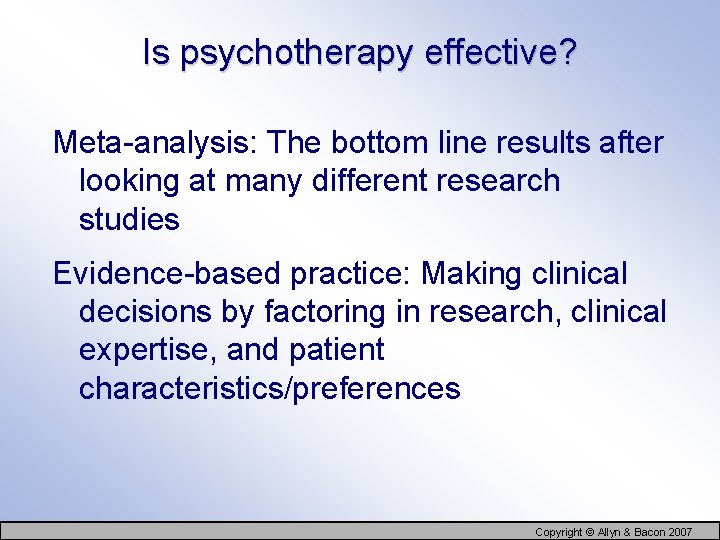 Is psychotherapy effective? Meta-analysis: The bottom line results after looking at many different research