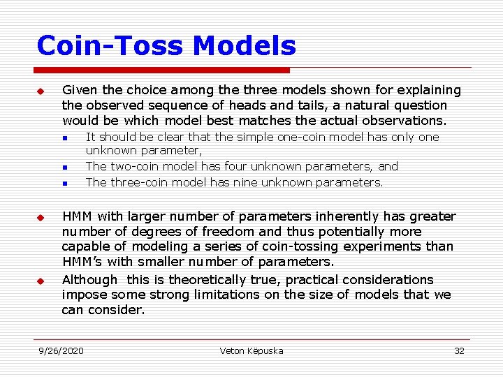 Coin-Toss Models u Given the choice among the three models shown for explaining the