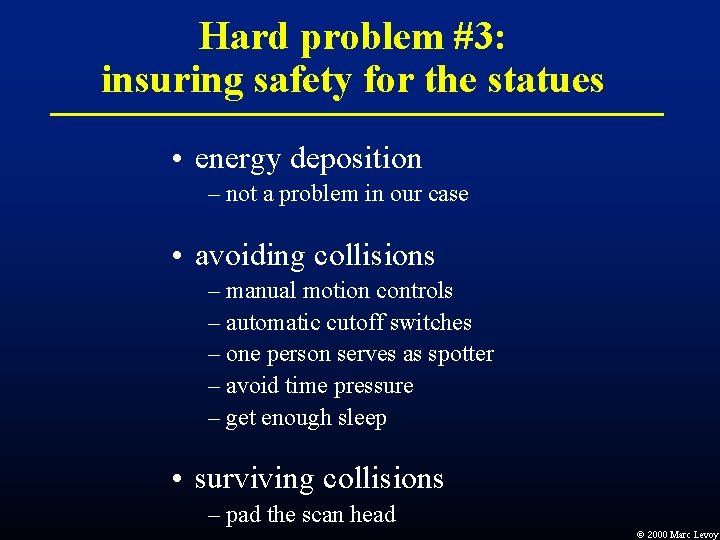 Hard problem #3: insuring safety for the statues • energy deposition – not a Hard problem #3: insuring safety for the statues • energy deposition – not a