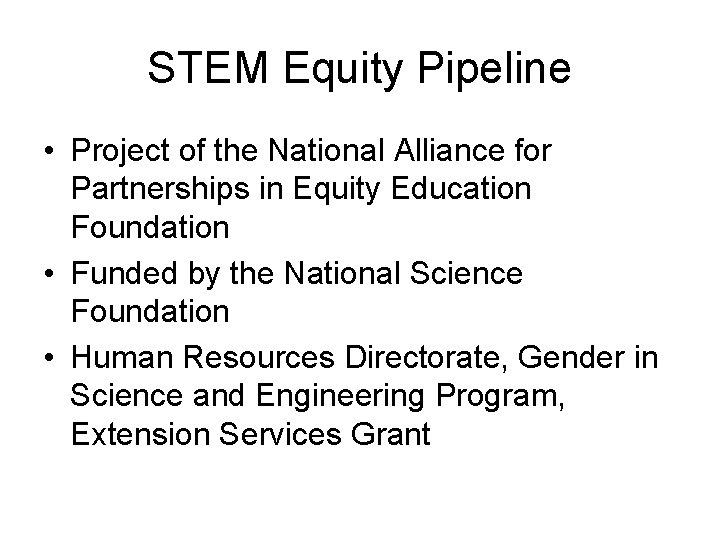 STEM Equity Pipeline • Project of the National Alliance for Partnerships in Equity Education