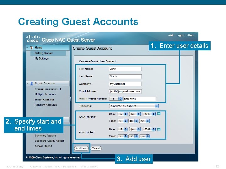 Creating Guest Accounts 1. Enter user details 2. Specify start and end times 3.