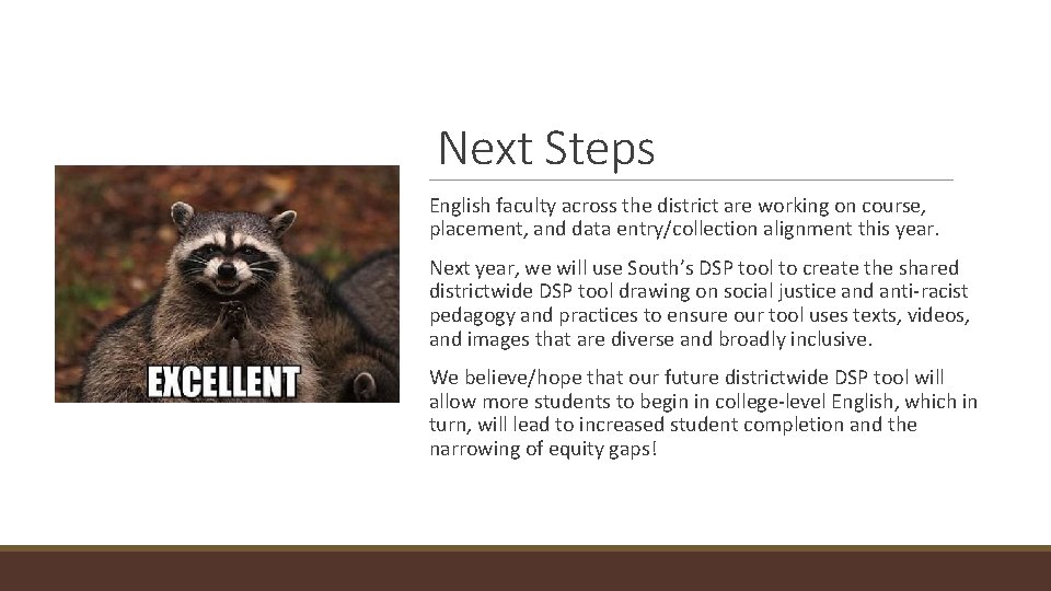 Next Steps English faculty across the district are working on course, placement, and data
