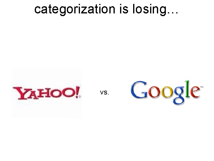 categorization is losing… vs. 