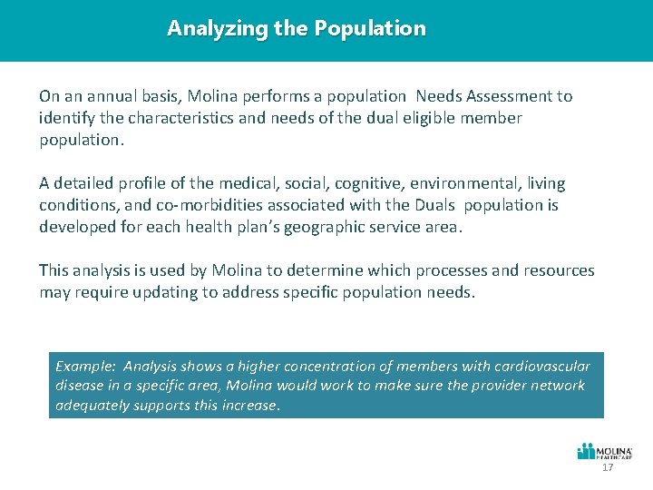 Analyzing the Population On an annual basis, Molina performs a population Needs Assessment to