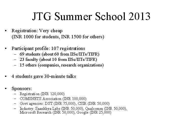 JTG Summer School 2013 • Registration: Very cheap (INR 1000 for students, INR 1500