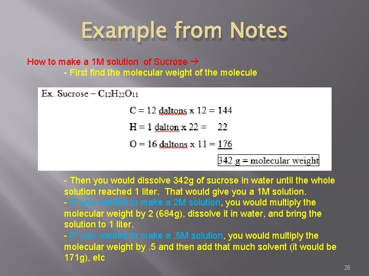 Example from Notes How to make a 1 M solution of Sucrose - First