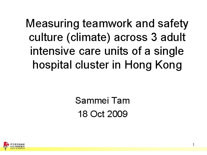 Measuring teamwork and safety culture (climate) across 3 adult intensive care units of a