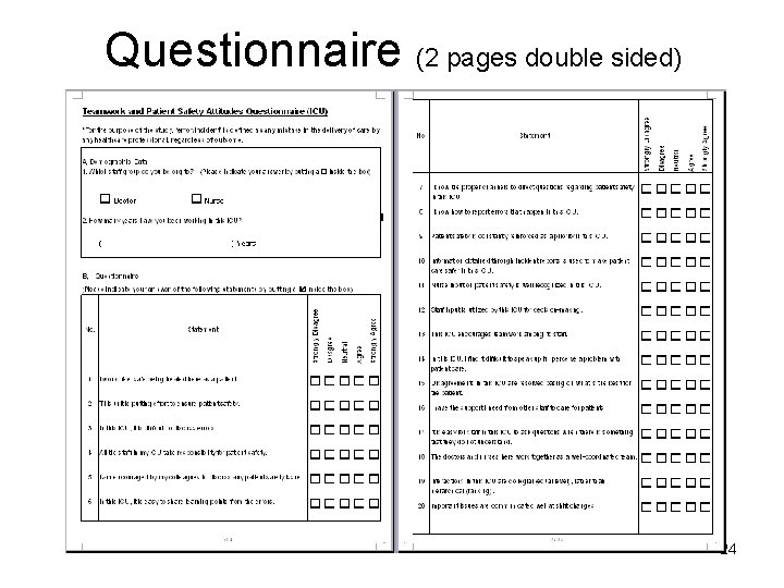 Questionnaire (2 pages double sided) 24 