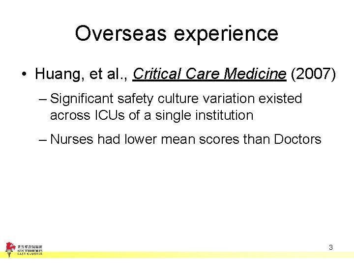Overseas experience • Huang, et al. , Critical Care Medicine (2007) – Significant safety Overseas experience • Huang, et al. , Critical Care Medicine (2007) – Significant safety
