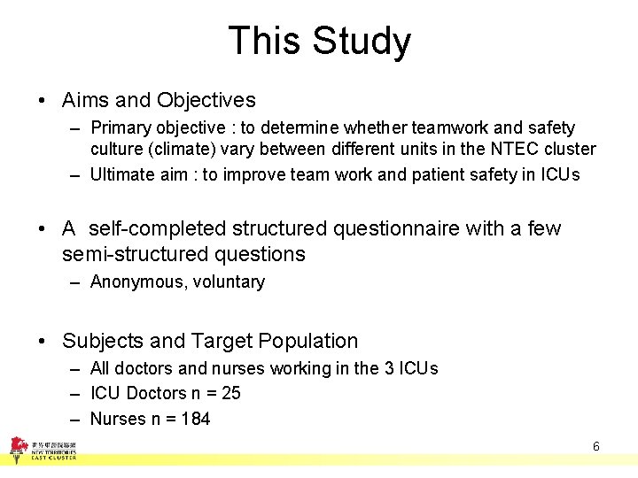 This Study • Aims and Objectives – Primary objective : to determine whether teamwork This Study • Aims and Objectives – Primary objective : to determine whether teamwork