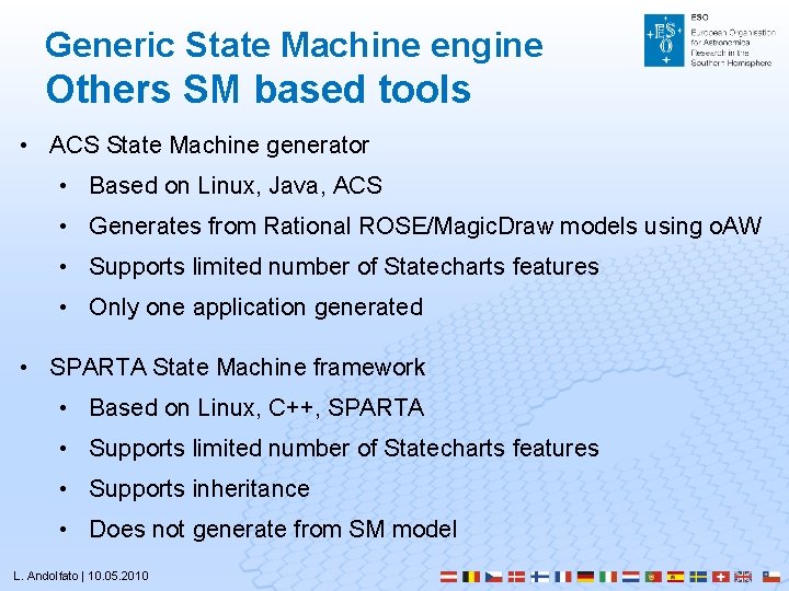 Generic State Machine engine Others SM based tools • ACS State Machine generator • Generic State Machine engine Others SM based tools • ACS State Machine generator •
