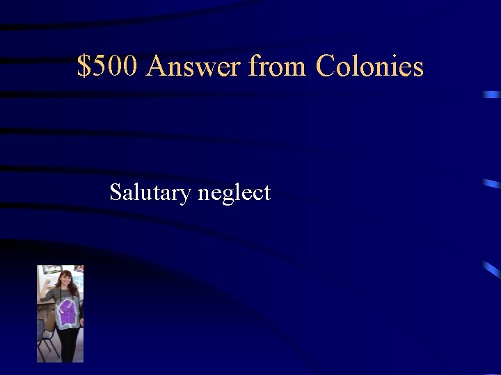 $500 Answer from Colonies Salutary neglect 