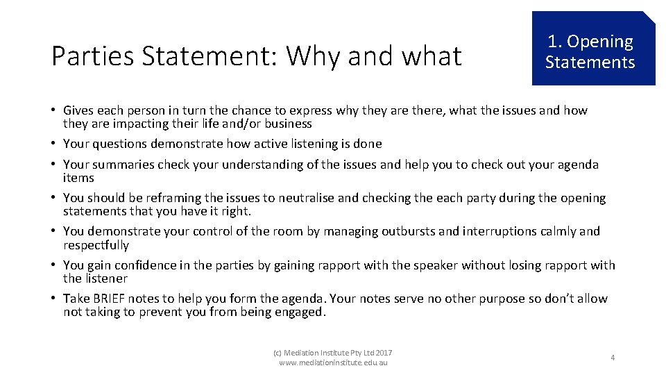 Parties Statement: Why and what 1. Opening Statements • Gives each person in turn