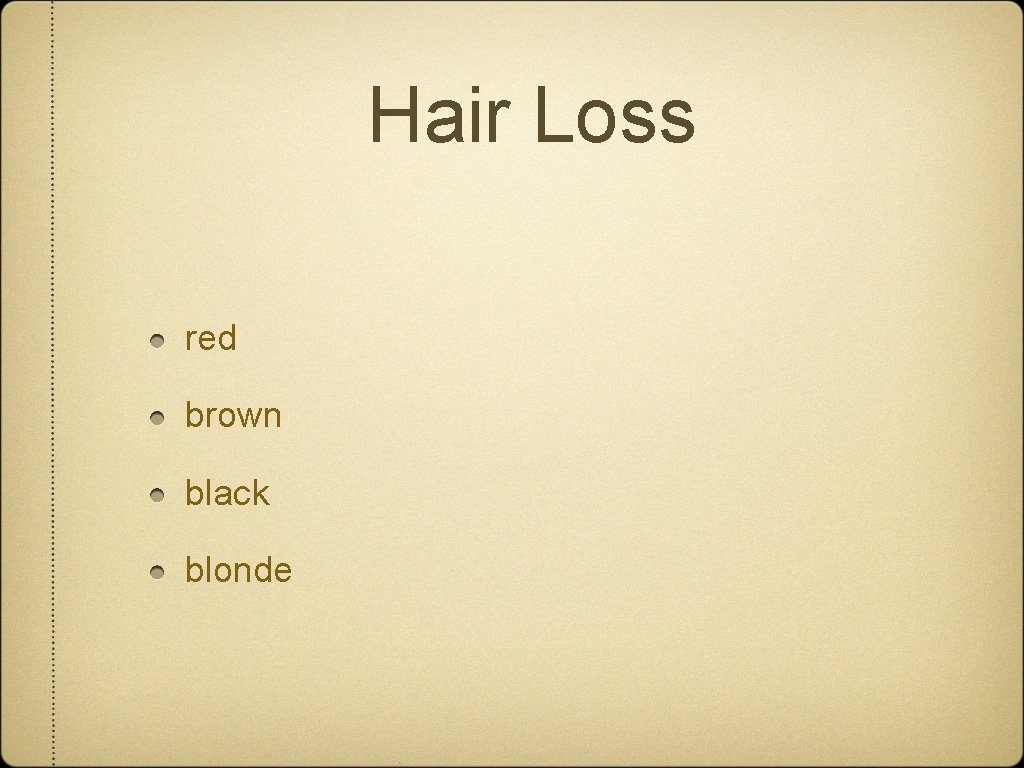 Hair Loss red brown black blonde 