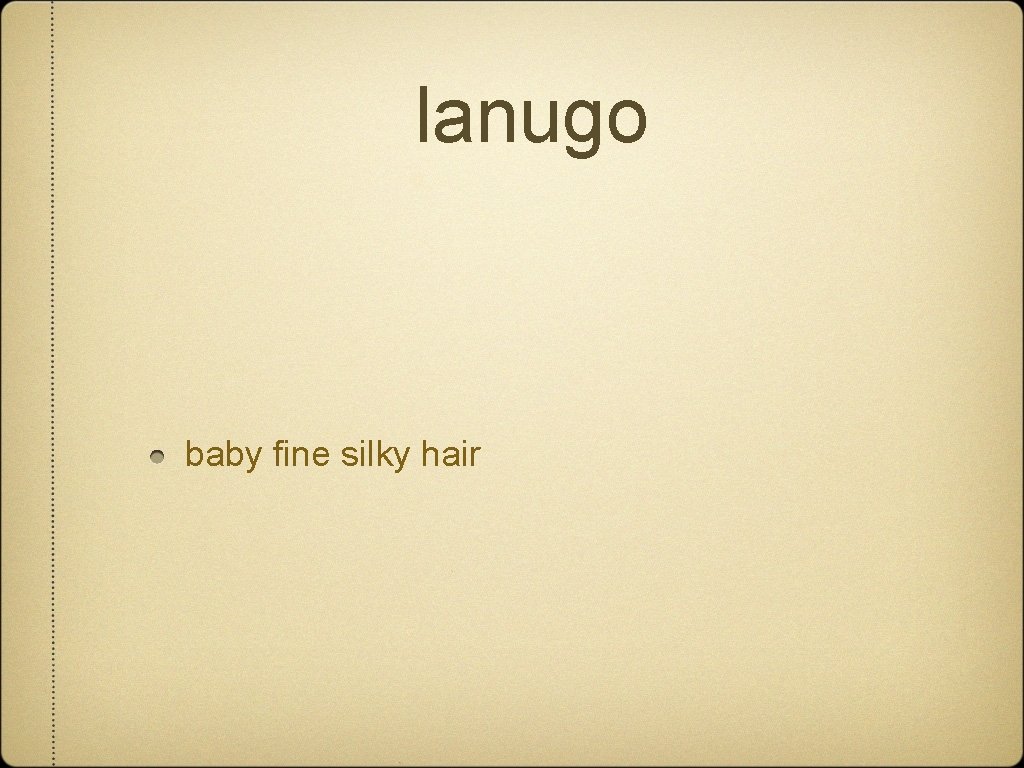 lanugo baby fine silky hair 