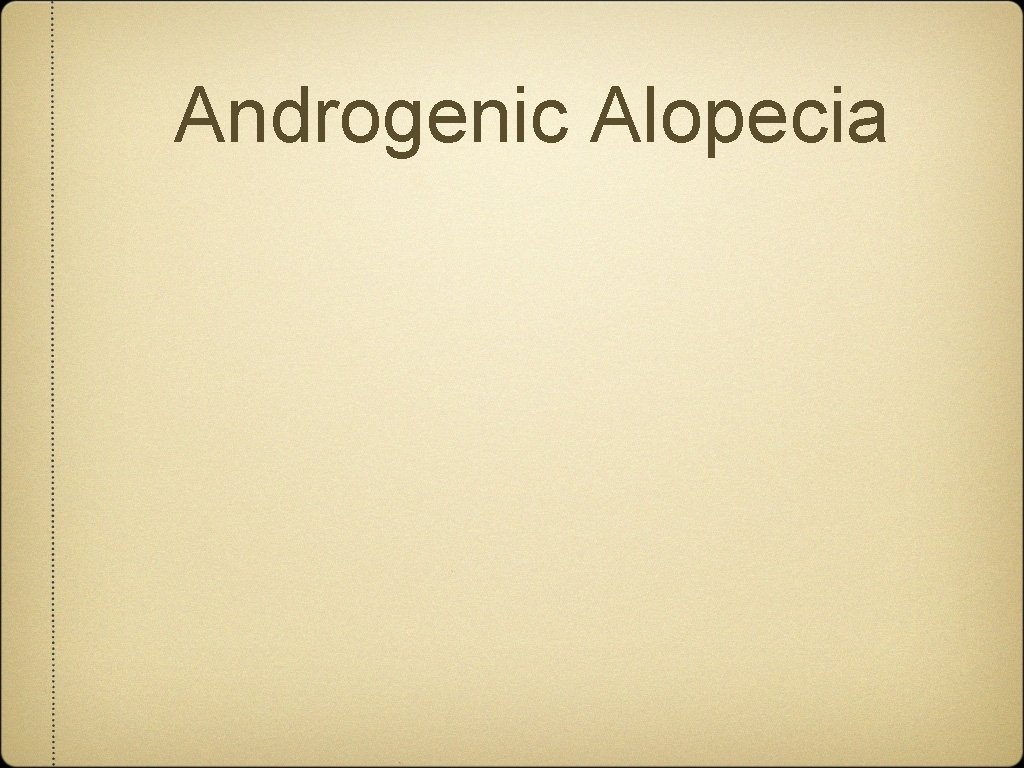 Androgenic Alopecia 