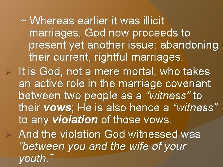 ~ Whereas earlier it was illicit marriages, God now proceeds to present yet another