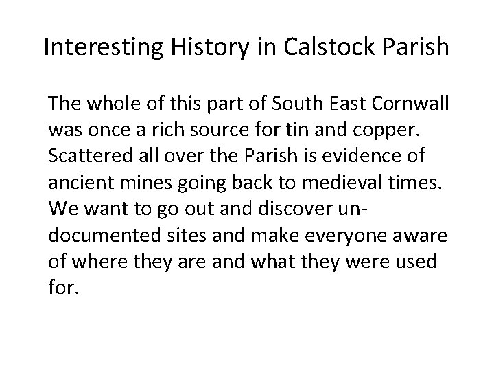 Interesting History in Calstock Parish The whole of this part of South East Cornwall Interesting History in Calstock Parish The whole of this part of South East Cornwall