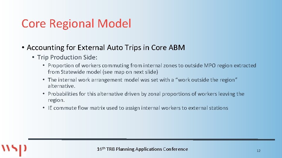 Core Regional Model • Accounting for External Auto Trips in Core ABM • Trip