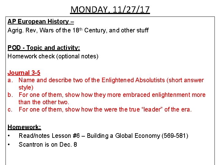 MONDAY, 11/27/17 AP European History – Agrig. Rev, Wars of the 18 th Century,