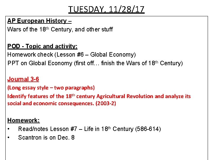 TUESDAY, 11/28/17 AP European History – Wars of the 18 th Century, and other