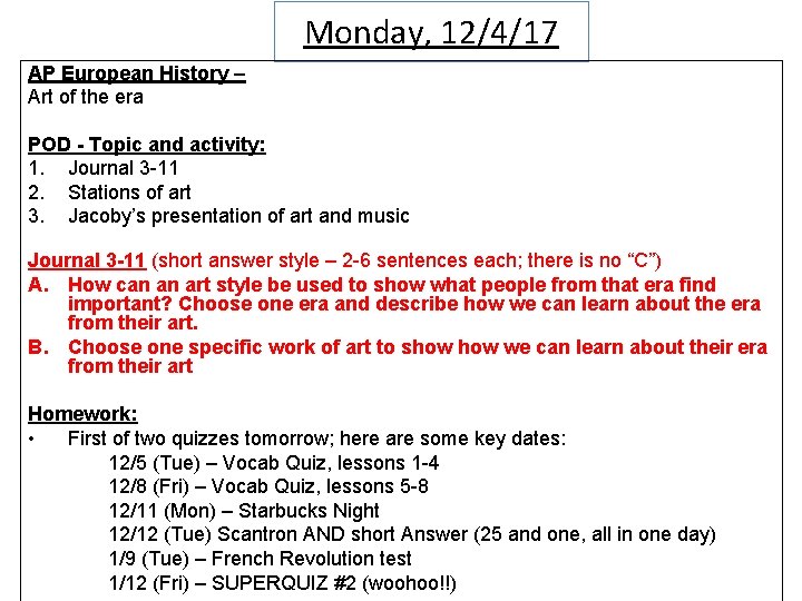 Monday, 12/4/17 AP European History – Art of the era POD - Topic and