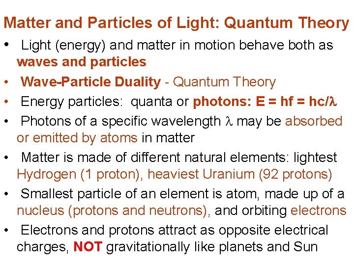 Matter and Particles of Light: Quantum Theory • Light (energy) and matter in motion