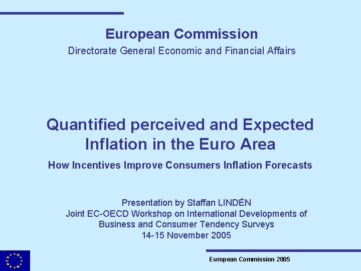 European Commission Directorate General Economic and Financial Affairs Quantified perceived and Expected Inflation in