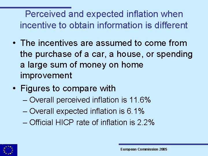 Perceived and expected inflation when incentive to obtain information is different • The incentives
