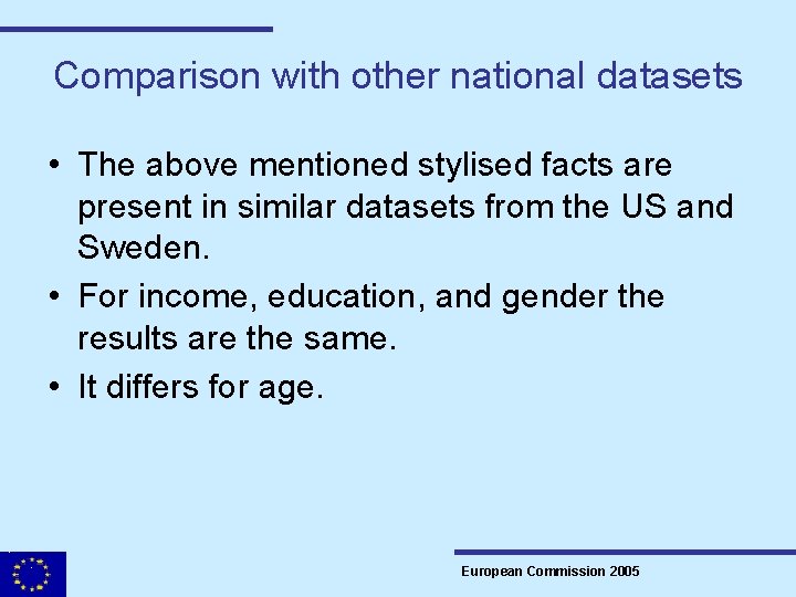 Comparison with other national datasets • The above mentioned stylised facts are present in