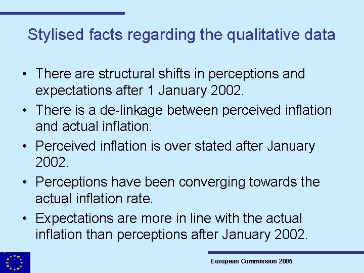 Stylised facts regarding the qualitative data • There are structural shifts in perceptions and