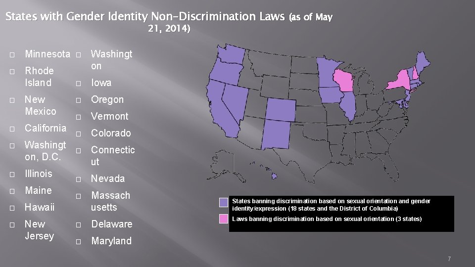 States with Gender Identity Non-Discrimination Laws (as of May 21, 2014) � Minnesota � States with Gender Identity Non-Discrimination Laws (as of May 21, 2014) � Minnesota �
