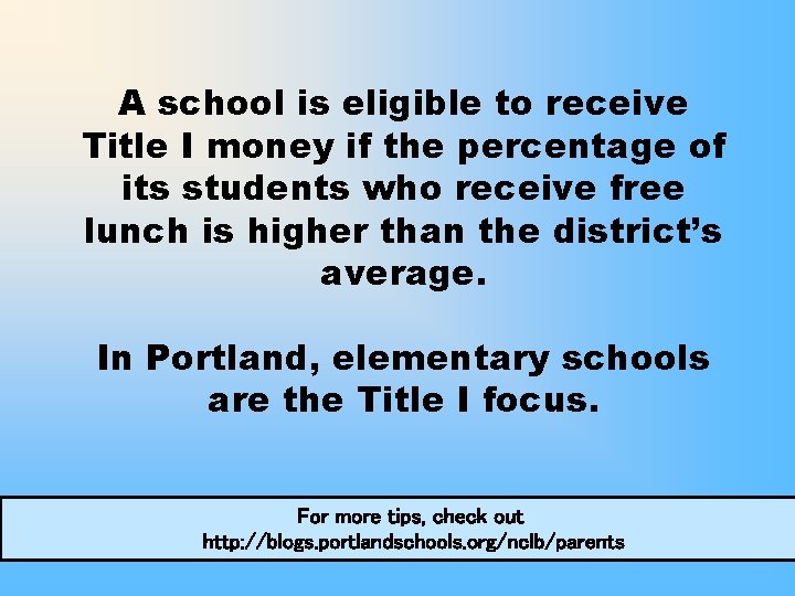 A school is eligible to receive Title I money if the percentage of its