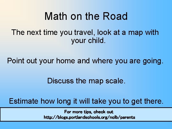 Math on the Road The next time you travel, look at a map with