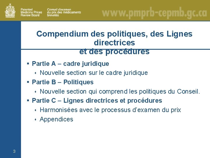 Compendium des politiques, des Lignes directrices et des procédures § Partie A – cadre