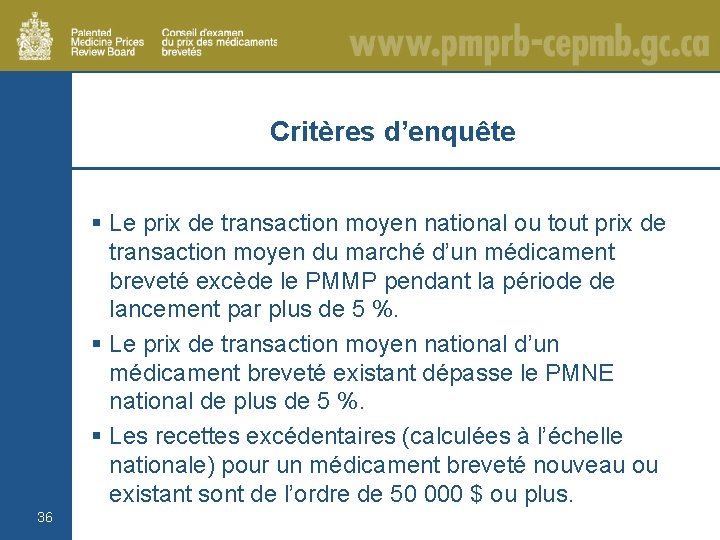 Critères d’enquête § Le prix de transaction moyen national ou tout prix de transaction