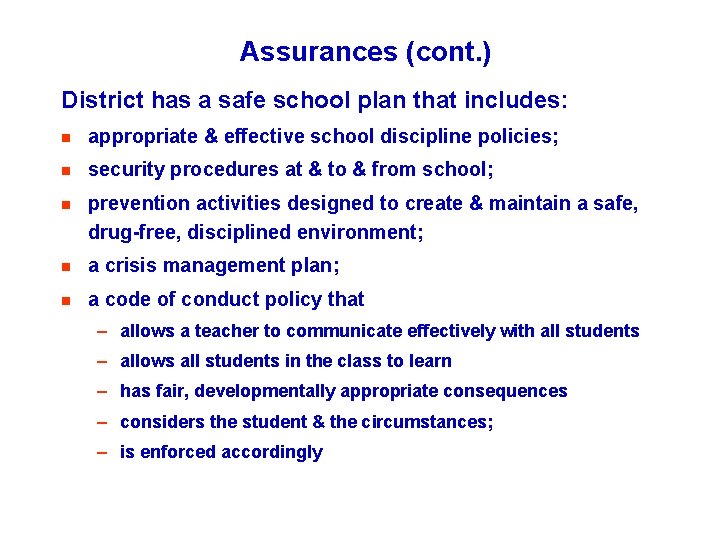 Assurances (cont. ) District has a safe school plan that includes: n appropriate & Assurances (cont. ) District has a safe school plan that includes: n appropriate &