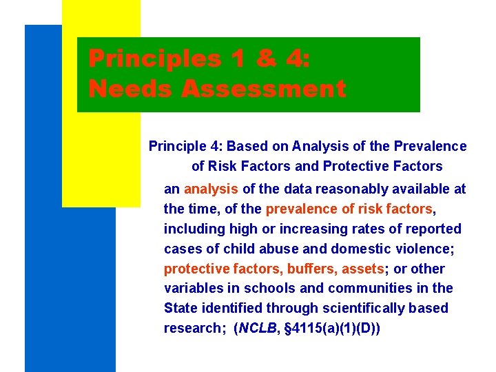 Principles 1 & 4: Needs Assessment Principle 4: Based on Analysis of the Prevalence Principles 1 & 4: Needs Assessment Principle 4: Based on Analysis of the Prevalence