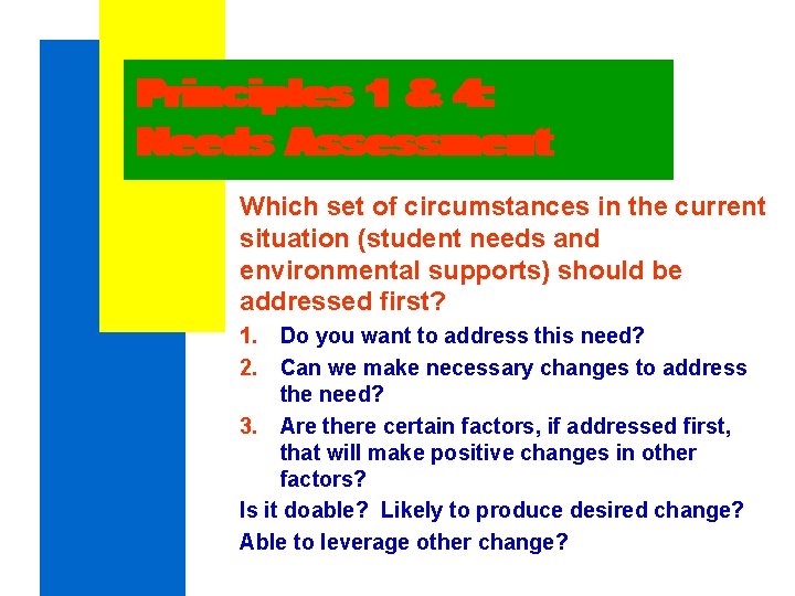 Principles 11 & & 4: 4: Needs Assessment Which set of circumstances in the Principles 11 & & 4: 4: Needs Assessment Which set of circumstances in the