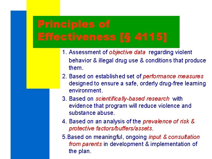 Principles of Effectiveness [§ 4115] 1. Assessment of objective data regarding violent behavior &