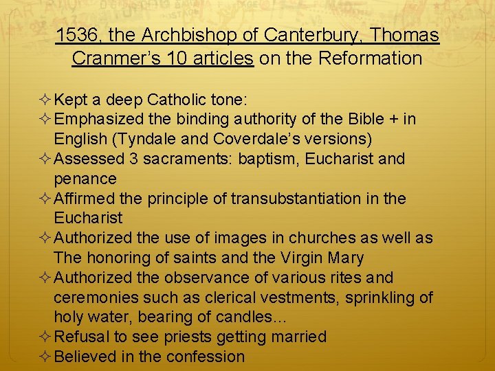 1536, the Archbishop of Canterbury, Thomas Cranmer’s 10 articles on the Reformation ²Kept a