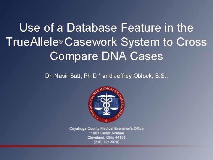 Use of a Database Feature in the True. Allele® Casework System to Cross Compare