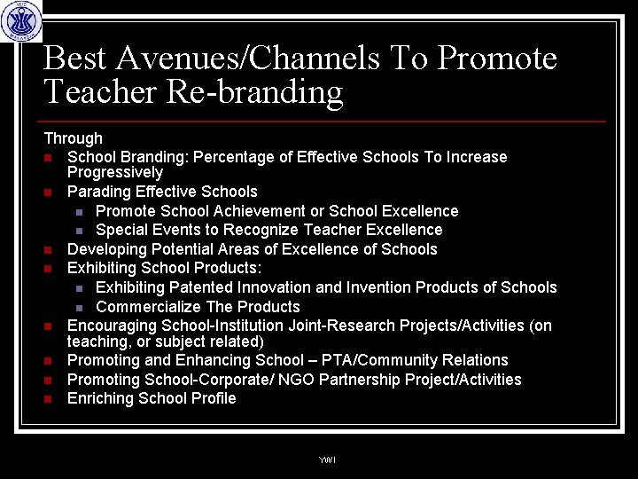 Best Avenues/Channels To Promote Teacher Re-branding Through n School Branding: Percentage of Effective Schools