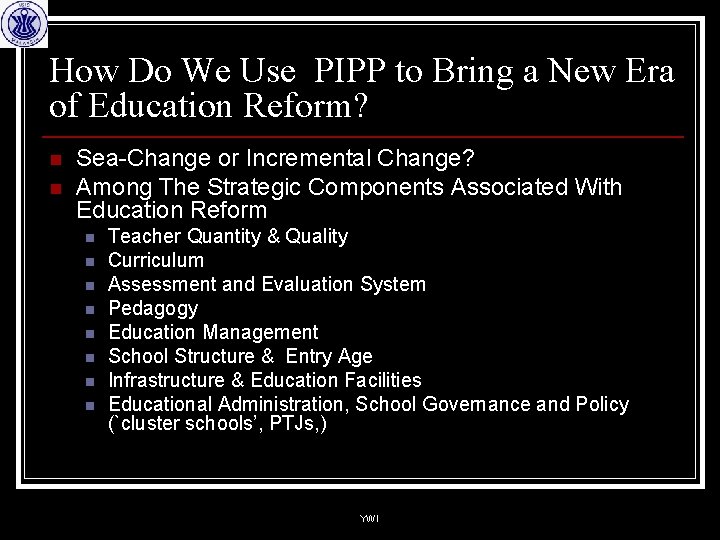 How Do We Use PIPP to Bring a New Era of Education Reform? n
