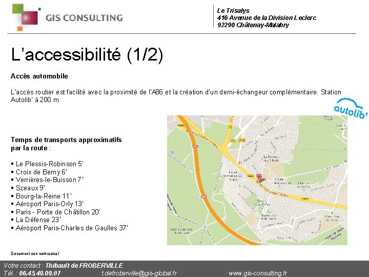 Le Trisalys 416 Avenue de la Division Leclerc 92290 Châtenay-Malabry L’accessibilité (1/2) Accès automobile