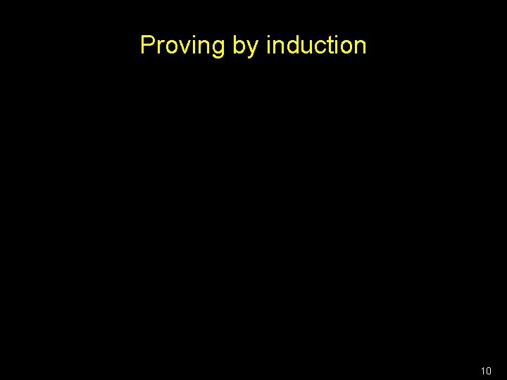 Proving by induction 10 