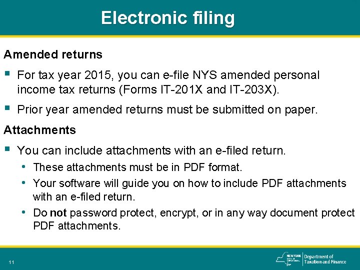 Electronic filing Amended returns § For tax year 2015, you can e-file NYS amended