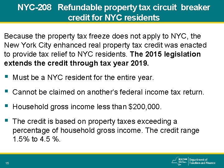 NYC-208 Refundable property tax circuit breaker credit for NYC residents Because the property tax