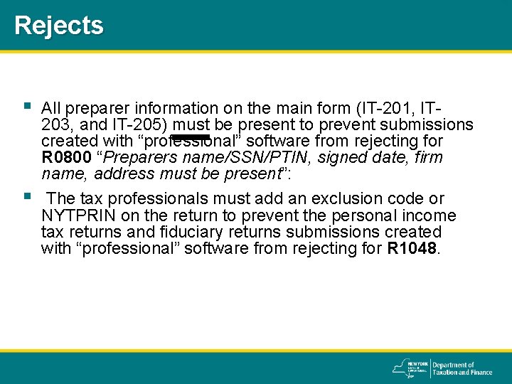 Rejects § § All preparer information on the main form (IT-201, IT 203, and